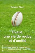 Ovalie, une vie de rugby et d''amitié