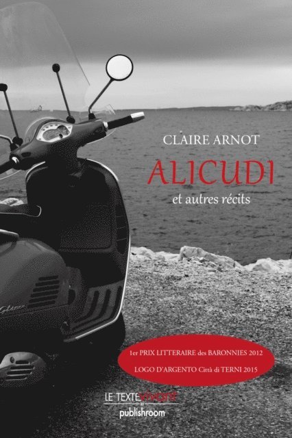 Claire Arnot - Alicudi et autres récits, E-bok