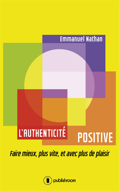 Emmanuel Nathan - L'authenticite positive, E-bok