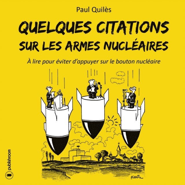 Paul Quiles - Quelques citations sur les armes nucleaires, E-bok