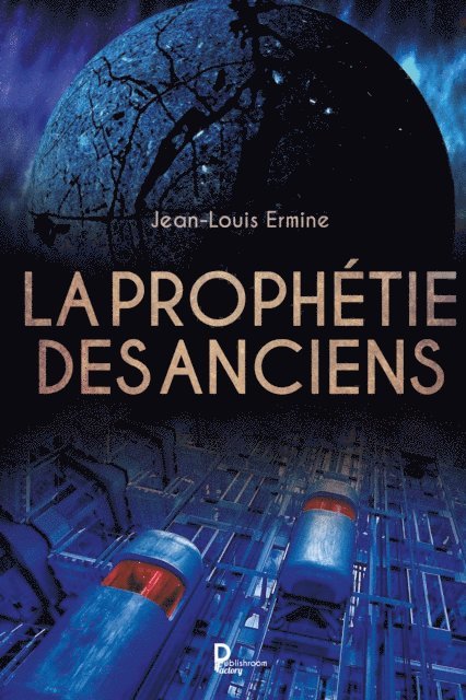 Jean-Louis Ermine - La prophetie des anciens, E-bok