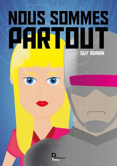 Guy Adrian - Nous sommes partout, E-bok