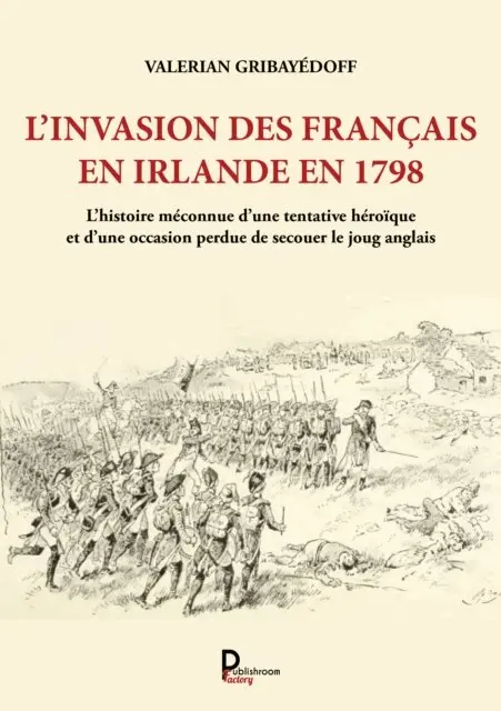 Henri Dehollain, Valerian Gribayedoff - L'invasion des Francais en Irlande en 1798, E-bok. Tillgänglighet: Lägg i varukorg