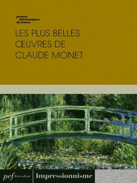 Claude Monet - Les plus belles œuvres de Claude Monet, E-bok
