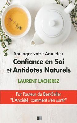 Laurent Lacherez - Soulager votre Anxiété: Confiance en Soi et Antidotes Naturels, Häftad. Tillgänglighet: Lägg i varukorg