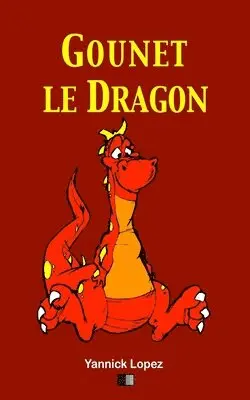 Yannick Lopez - Gounet le Dragon, Häftad. Tillgänglighet: Lägg i varukorg