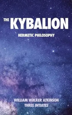 William Walker Atkinson, Three Initiates - Kybalion, Inbunden. Tillgänglighet: Lägg i varukorg