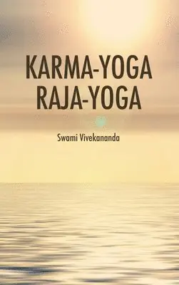 Swami Vivekananda - Karma-Yoga Raja-Yoga, Inbunden. Tillgänglighet: Lägg i varukorg