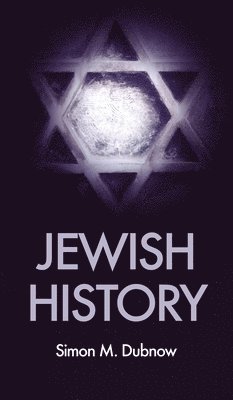 Simon M Dubnow - Jewish History, Inbunden