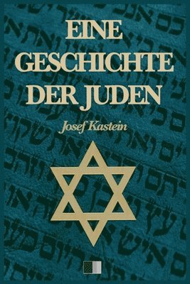 Josef Kastein - Eine Geschichte der Juden (Vollständige Ausgabe), Häftad