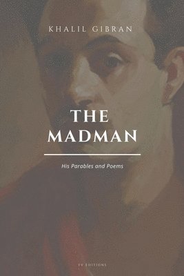Khalil Gibran - Madman, His Parables and Poems, Häftad