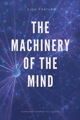 Dion Fortune - Machinery of the Mind (Annotated), Häftad. Tillgänglighet: Lägg i varukorg