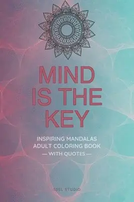 Ssel Studio - Mind is the Key - Inspiring Mandalas, Häftad. Tillgänglighet: Lägg i varukorg