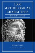 1000 Mythological Characters Briefly Described