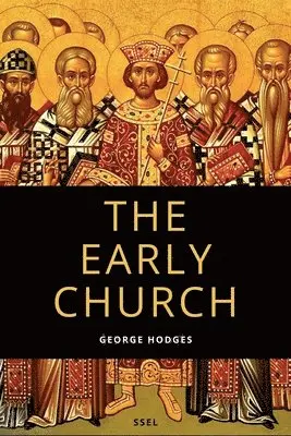 George Hodges - Early Church, Häftad. Tillgänglighet: Lägg i varukorg