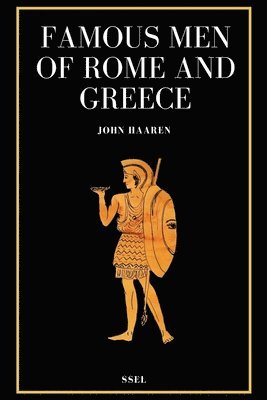 John Haaren - Famous Men of Rome and Greece, Häftad. Tillgänglighet: Lägg i varukorg