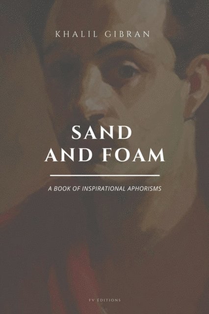 Khalil Gibran - Sand and Foam, E-bok