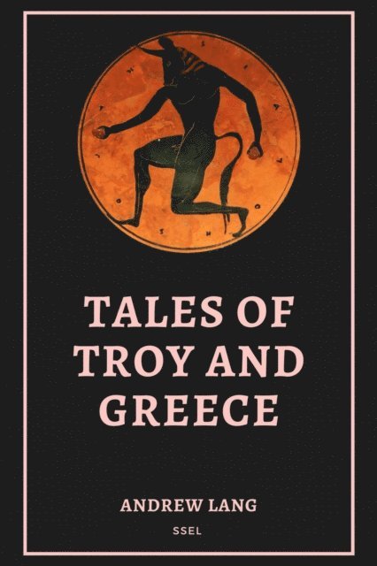 Andrew Lang - Tales of Troy and Greece, E-bok