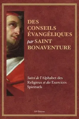 Saint Bonaventure - Des conseils évangéliques, Häftad. Tillgänglighet: Lägg i varukorg