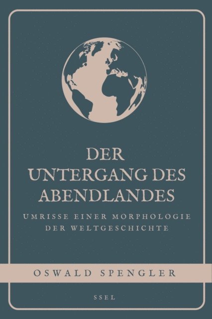 Oswald Spengler - Der Untergang des Abendlandes, E-bok