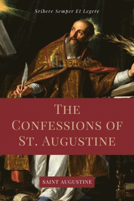 Saint Augustine - Confessions of St. Augustine, E-bok