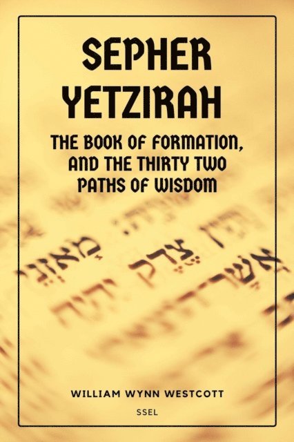 William Wynn Westcott - Sepher Yetzirah, E-bok