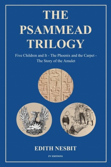 Edith Nesbit - Psammead Trilogy, E-bok
