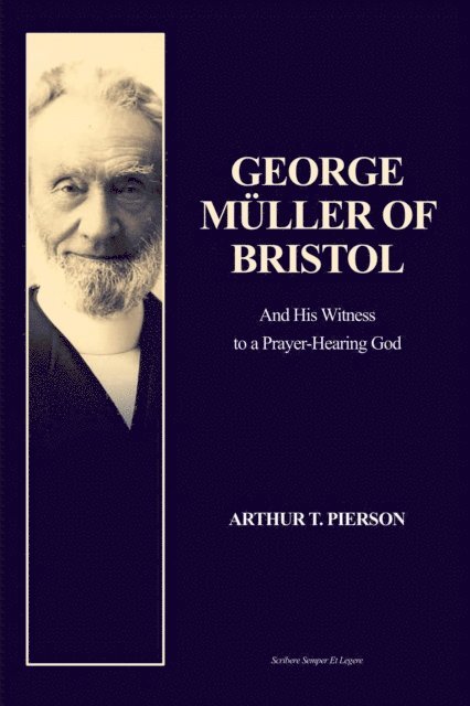 Arthur T. Pierson - George Muller of Bristol, E-bok