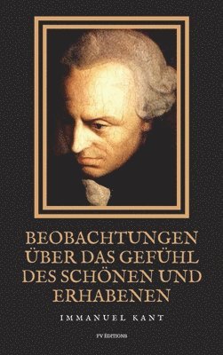 Immanuel Kant - Beobachtungen über das Gefühl des Schönen und Erhabenen, Inbunden