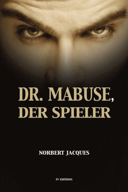 Norbert Jacques - Dr. Mabuse, der Spieler, E-bok