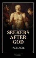 F W Farrar - Seekers after God, Inbunden