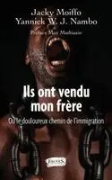 Yannick Nambo, Jacky Moiffo - Ils ont vendu mon frère, Häftad. Tillgänglighet: Lägg i varukorg