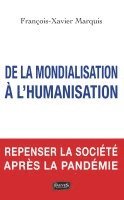 Francois-Xavier Marquis - De la mondialisation à l'humanisation, Häftad