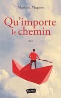 Martine Magnin - Qu'importe le chemin, Häftad