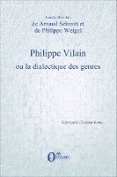 Weigel Philippe - Philippe Vilain ou la dialectique des genres, Häftad. Tillgänglighet: Lägg i varukorg