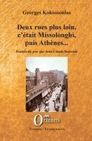 Kokossoulas Georges - Deux rues plus loin, c'était Missolonghi, puis Athènes, Häftad