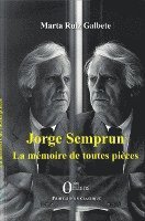 Galbete ruiz marta - Jorge Semprun: La mémoire de toutes pièces, Övrigt