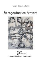 Jean-Claude Villain - En regardant en écrivant, Häftad