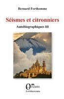 Bernard Forthomme - Séismes et citronniers, Häftad