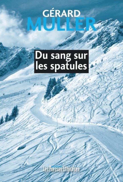 Gerard Muller - Du sang sur les spatules, E-bok