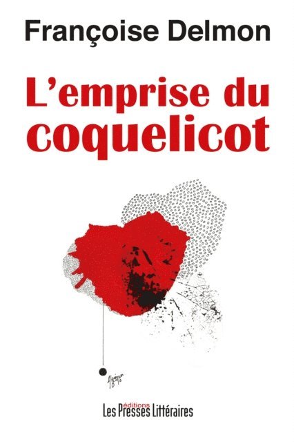 Francoise Delmon - L'emprise du coquelicot, E-bok