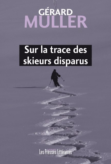 Gerard Muller - Sur la trace des skieurs disparus, E-bok