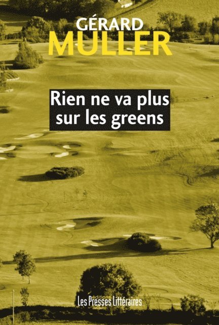 Gerard Muller - Rien ne va plus sur les greens, E-bok