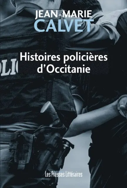 Jean-Marie Calvet - Histoires policières d'Occitanie, E-bok. Tillgänglighet: Lägg i varukorg