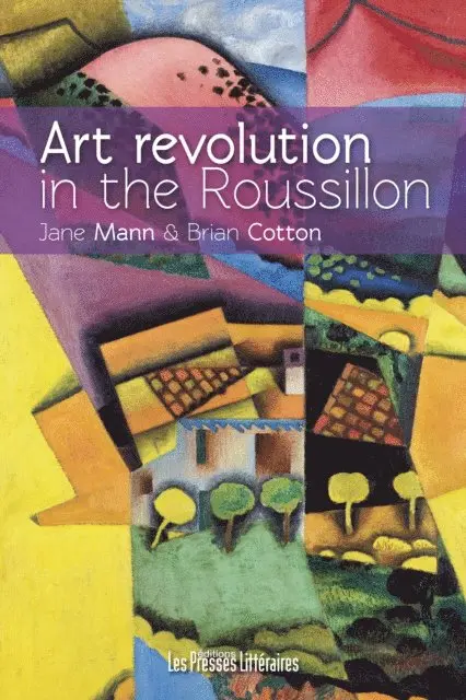 Brian Cotton, Jane Mann - Art revolution in the Roussillon, E-bok. Tillgänglighet: Lägg i varukorg