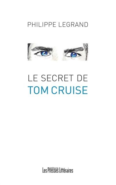 Le secret de Tom Cruise