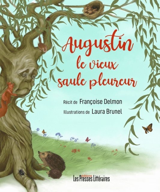 Laura Brunel, Francoise Delmon - Augustin le vieux saule pleureur, E-bok