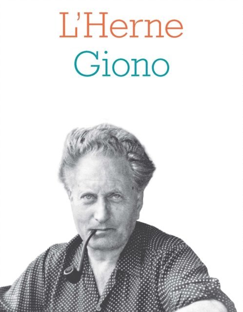 Agnes Castiglione, Mireille Sacotte, Jean Giono - Cahier de L'Herne n°129 : Jean Giono, E-bok