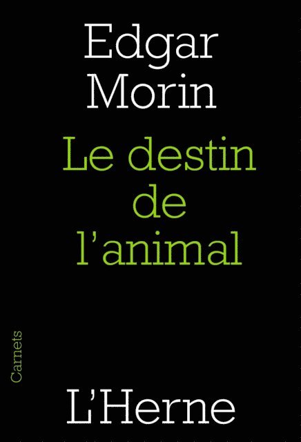 Edgar Morin - Le destin de l'animal, E-bok