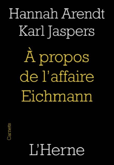 Karl Jaspers, Hannah Arendt - À propos de l'affaire Eichmann, E-bok